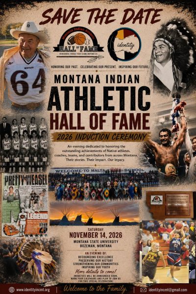 2026 Montana Indian Athletic Hall Of Fame save the Date for November 14th.